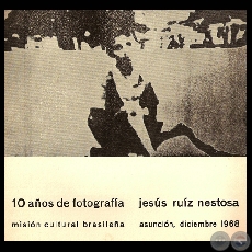 10 AÑOS DE FOTOGRAFÍA - Fotografías de  Jesús Ruiz Nestosa - Diciembre 1968